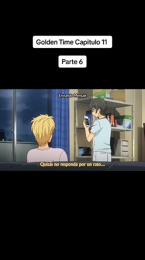 Golden Time Capitulo 11 #goldentime❤️❤️💕 #goldentimesad #goldentimeanime #goldentimes