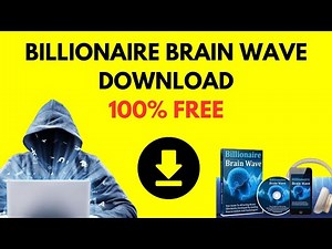 Billionaire Brainwave FREE DOWNLOAD. Billionaire Brainwave FREE. Billionaire Brain Wave FREE