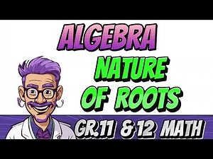 How to use the Discriminant (Grade 11 Mathematics)