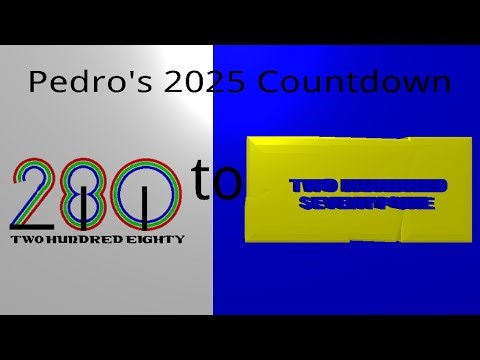 Pedro's 2025 Countdown 28:280 to 271