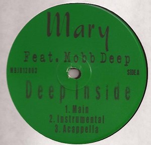Mary Featuring Mobb Deep - Deep Inside