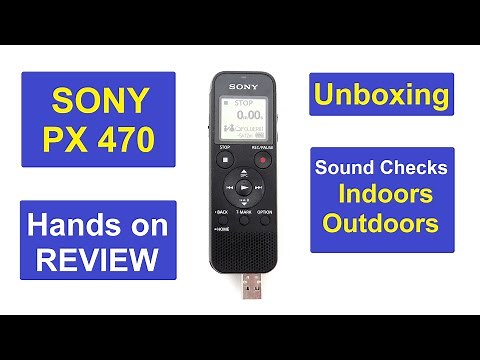 Sony ICD-PX470 Hands on Review + Sound Checks