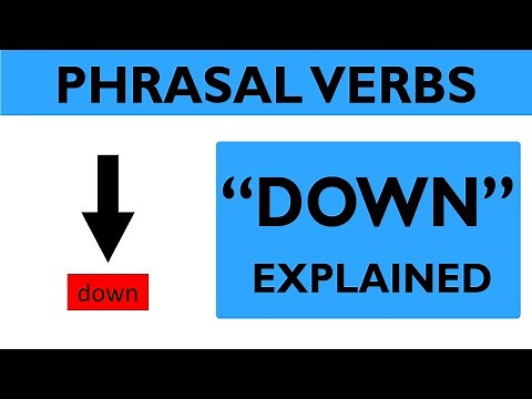 Phrasal verb prepositions: "DOWN" part 01 - The basic meaning of "down"