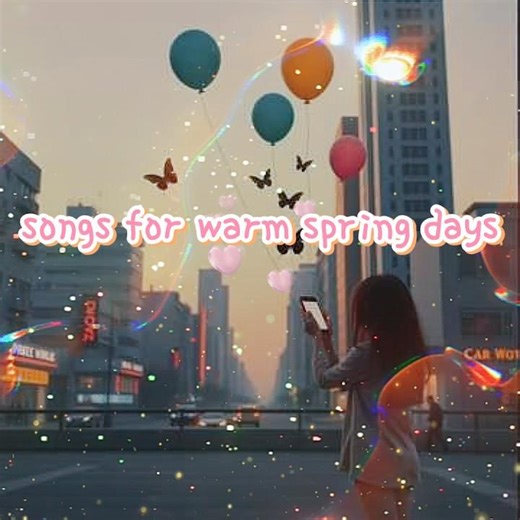 song for warm spring days🌸