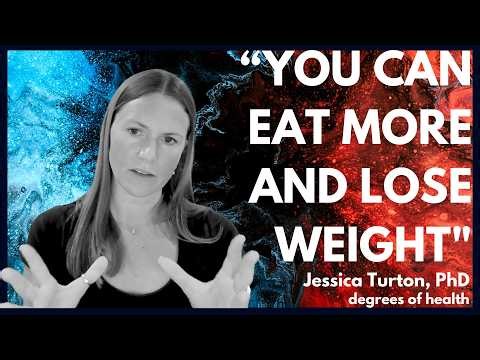 Why 'Eat Less, Move More' Doesn’t Work | Jessica Turton, PhD