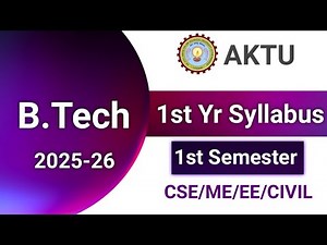 2025-26 Btech 1st Year 1st Sem Syllabus aktu for all branches CSE ME EE CIVIL 2 session