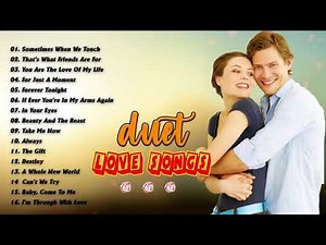 Romantic Duets Love Songs 2021 - Best Love Duets Of All Time Greatest - Love Songs Of All Time #1