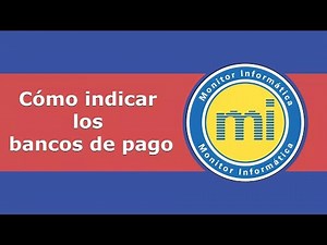 Cómo indicar los bancos de pago en el Programa de nóminas Monitor Informática