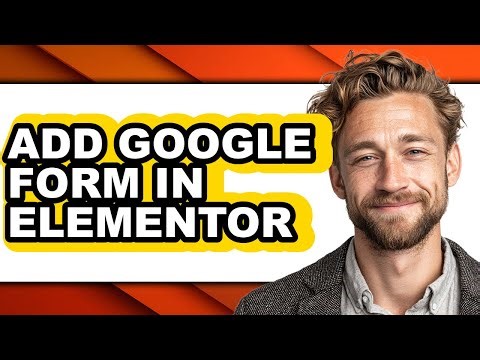 How to Add Google Form in Elementor (full Guide)