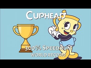 Cuphead - 300% Speedrun 1:01:31 (FORMER World Record)
