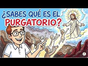 PURGATORY: Where do we go when we die? Punishment or last chance? | THEOLOGY FOR LAITY