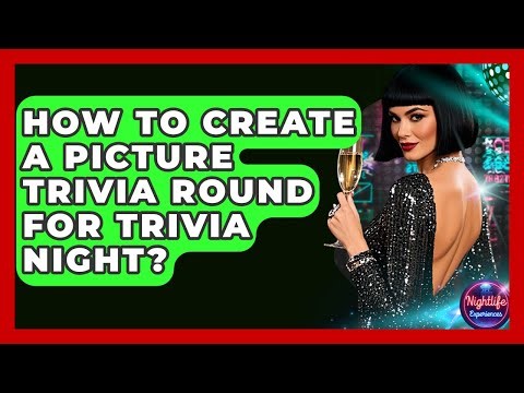 How To Create A Picture Trivia Round For Trivia Night? - Nightlife Experiences