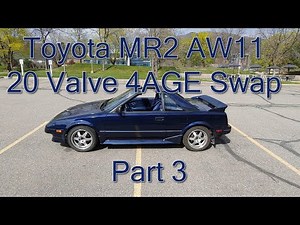 Toyota MR2 AW11: How I 4AGE 20 Valve Swapped (Part 3)