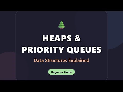 Heap Data Structure & Priority Queue Basics Explained | Coding Problems