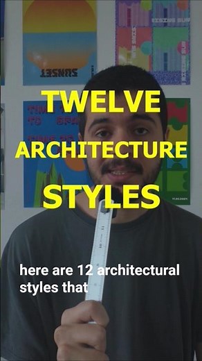 twelve architecture styles you should know about