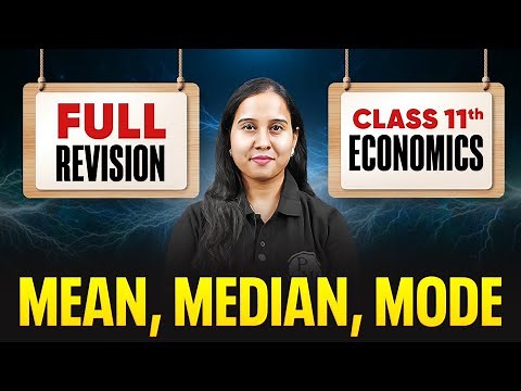 Mean, Median & Mode | Class 11 Economics (Statistics) | CBSE 2026 | Final Exams Revision