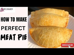 How to Make Nigerian Meat Pie - Perfect/EasyMeat Pie Recipe