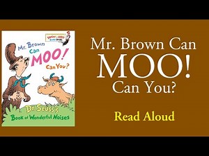 Mr. Brown Can Moo! Can You? - Read Aloud | Dr. Seuss