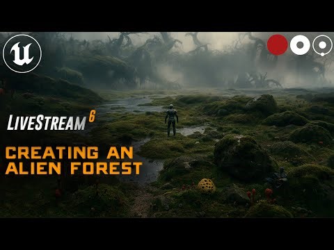 🔴Creating Cinematic Alien Forest in UE5 - Worldbuilding Livestream 06