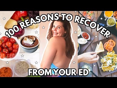 100+ REASONS TO RECOVER FROM YOUR EATING DISORDER | mental health matters