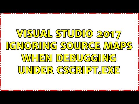Visual Studio 2017 ignoring source maps when debugging under cscript.exe (3 Solutions!!)