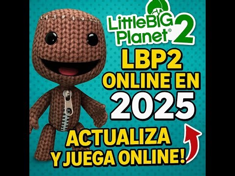 ¡LittleBigPlanet 2 PS3 VIVE EN 2025! Cómo Jugar Online y Actualizar a la Última Versión (LBP Union)