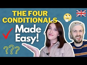 The Four English Conditionals - Made Easy!