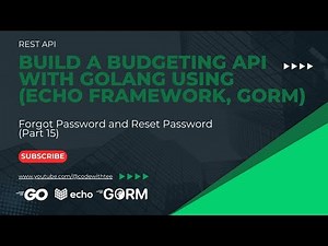 Rest API: Forgot Password and Reset Password In Golang Echo Framework(Part 15)