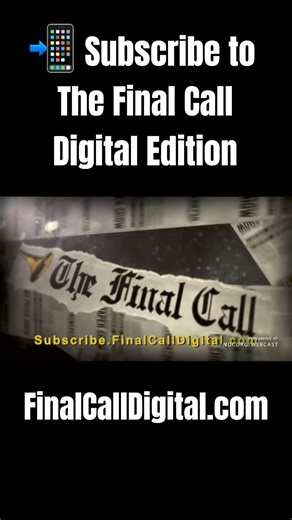 📲🎺 Get every edition delivered to your digital devices! https://www.finalcalldigital.com #TheFinalCall #NOISundays #Farrakhan | The Nation of Islam