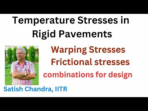 Stress in Rigid Pavements Part 2 Temperature Stresses and Frictional stress. Combination of stresses