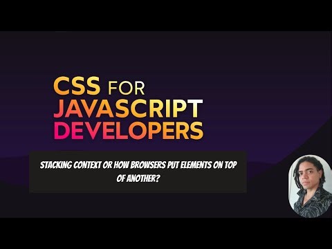 Css for Javascript developers : Stacking Context or how browsers put elements on top of another?