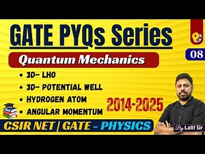 Quantum Mechanics PYQs GATE Physics (2012–2025) | Complete Syllabus | CSIR NET & GATE