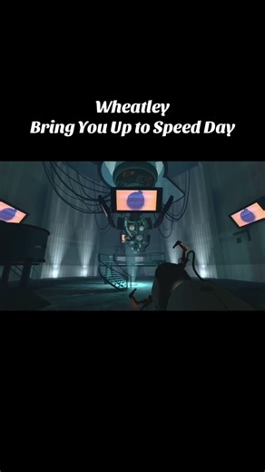 Wheatley Bring You Up to Speed Day #portal2 #memes #cavejohnson #funny #fypシ
