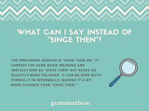 10 Better Ways To Say "Since Then"
