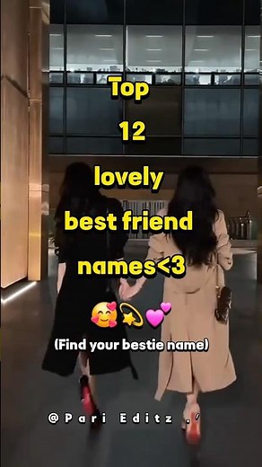 Top 12 lovely best friend names🥰💫💕