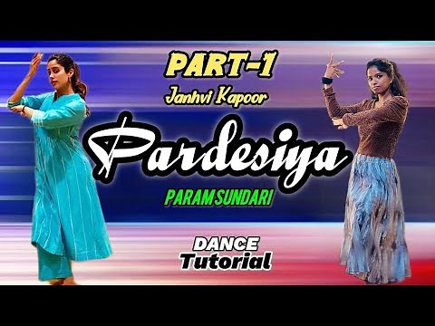 Pardesiya Dance Tutorial /Param Sundari/ Easy Classical Dance 💃Janhavi Kapoor & Siddharth Malhotra