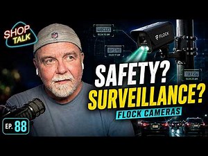 Are Flock Cameras Public Safety or Public Surveillance? | Shop Talk #88