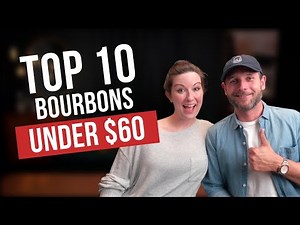 The TOP 10 Available Bourbons UNDER $60 in 2023! | Whiskey Talk