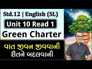 Unit 10 Read 1 Green Charter | Std 12 | English (SL) | Harsh Barasiya