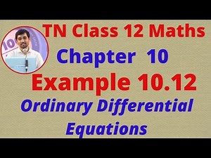 TN Class 12 Maths CHAPTER 10 Example 10.12 Ordinary Differential Equations