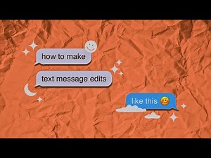 How to make text message edits ✦ (ios + android)