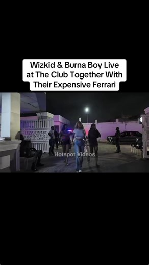 Wizkid & Burna Boy: A Night out in the Club with Ferraris