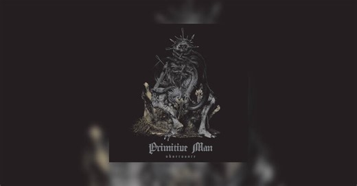 Primitive Man - Observance Review • metal.de