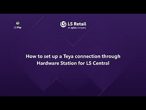 How to set up a Teya connection through Hardware Station for LS Central
