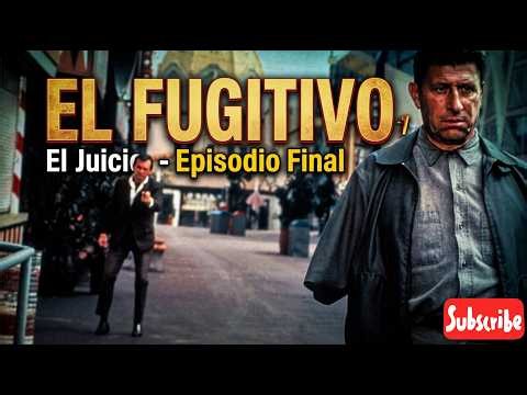 EL FUGITIVO El Juicio - EPISODIO FINAL
