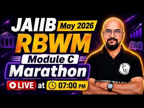 JAIIB May 2026 | JAIIB RBWM Module C | JAIIB RBWM Marathon Class | by Bhaskar Sir