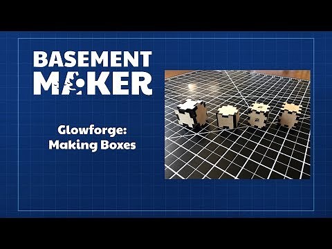 Glowforge: Making Boxes