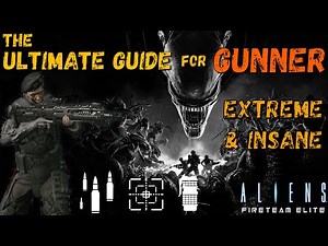 Gunner guide for Extreme & Insane | Aliens Fireteam Elite
