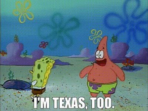 I'm Texas, too.