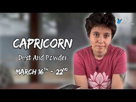 CAPRICORN ♑︎ - "Dust And Powder" MARCH 16TH - 22ND | Weekly Reading